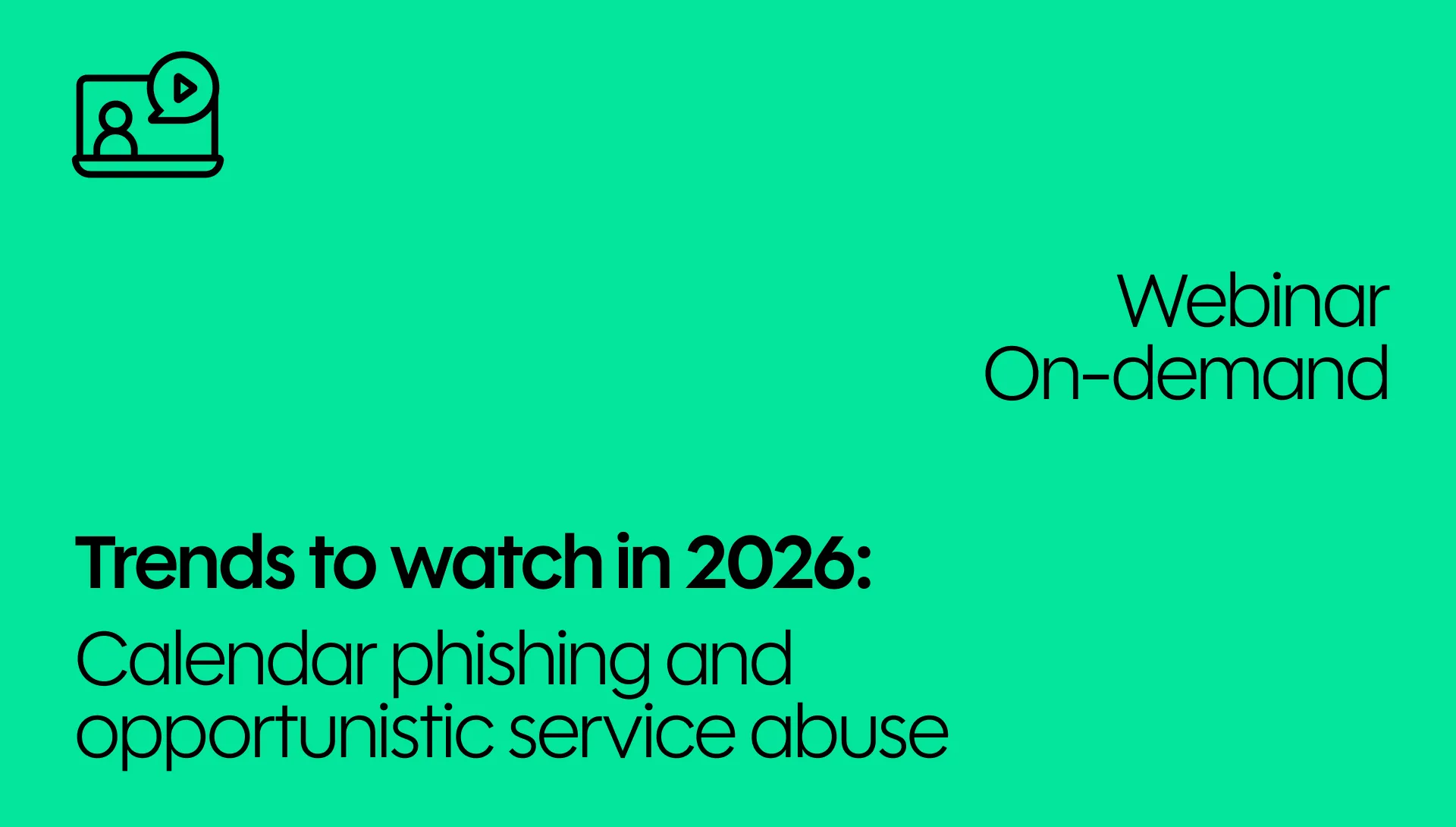Trends to watch in 2026: Calendar phishing and opportunistic service abuse