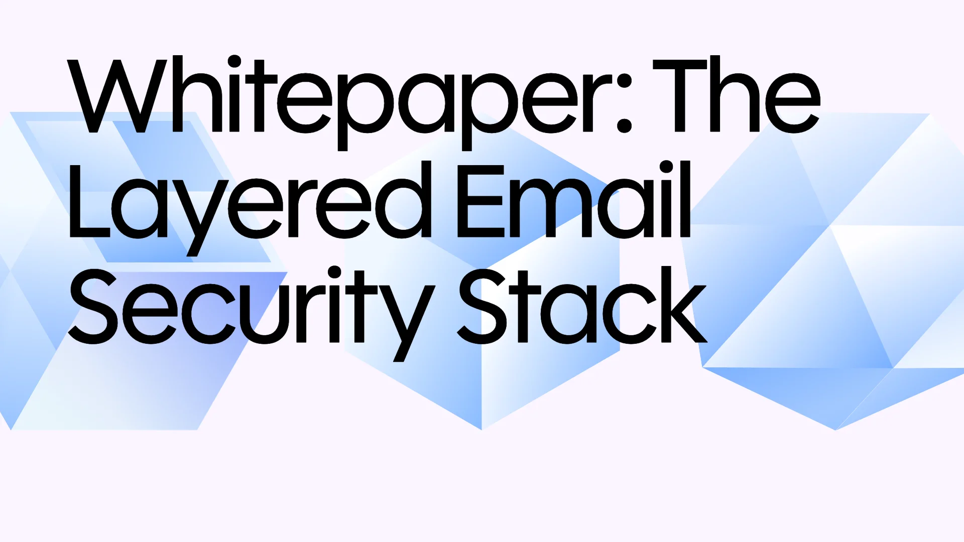 The Layered Email Security Stack