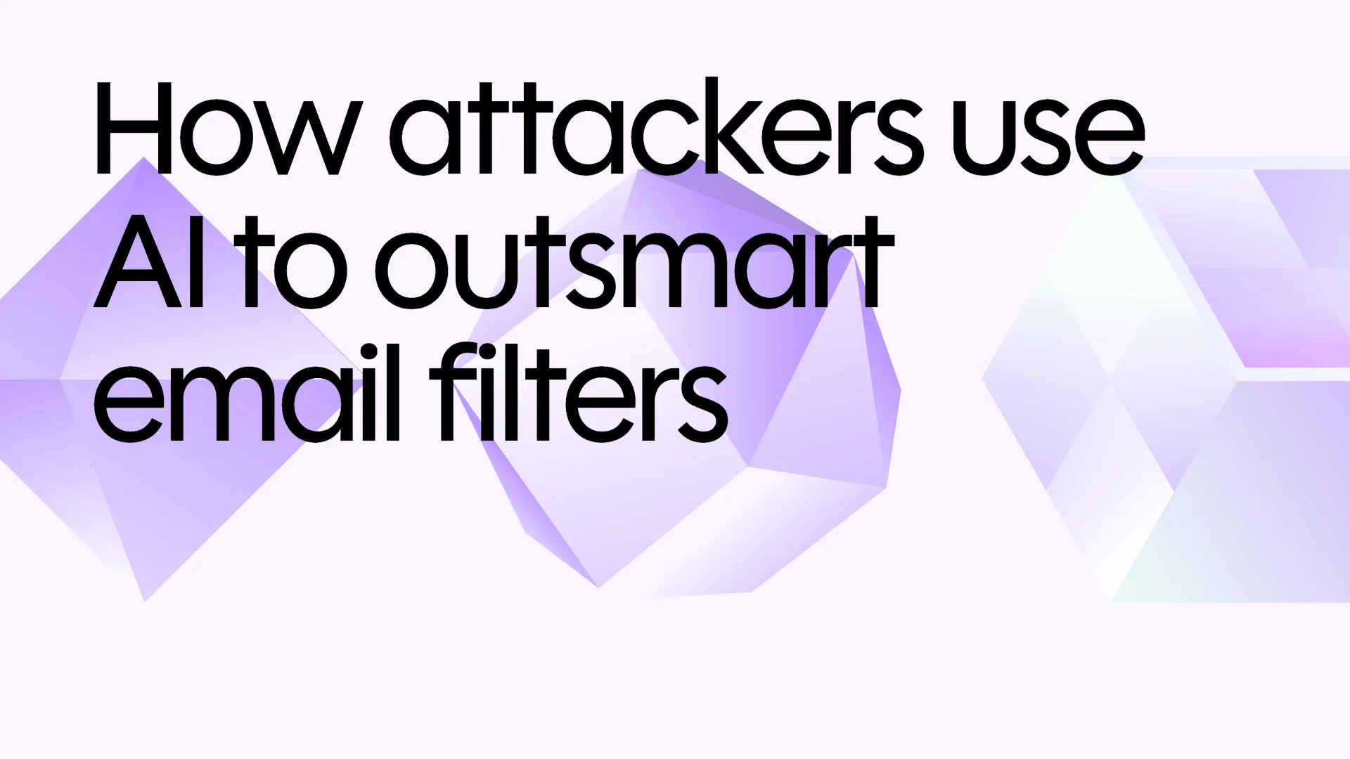 How attackers use AI to outsmart email filters