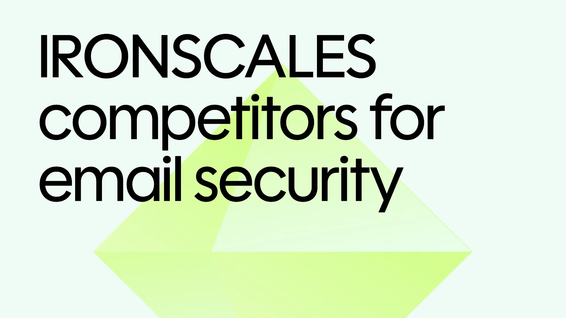 6 IRONSCALES competitors for email security