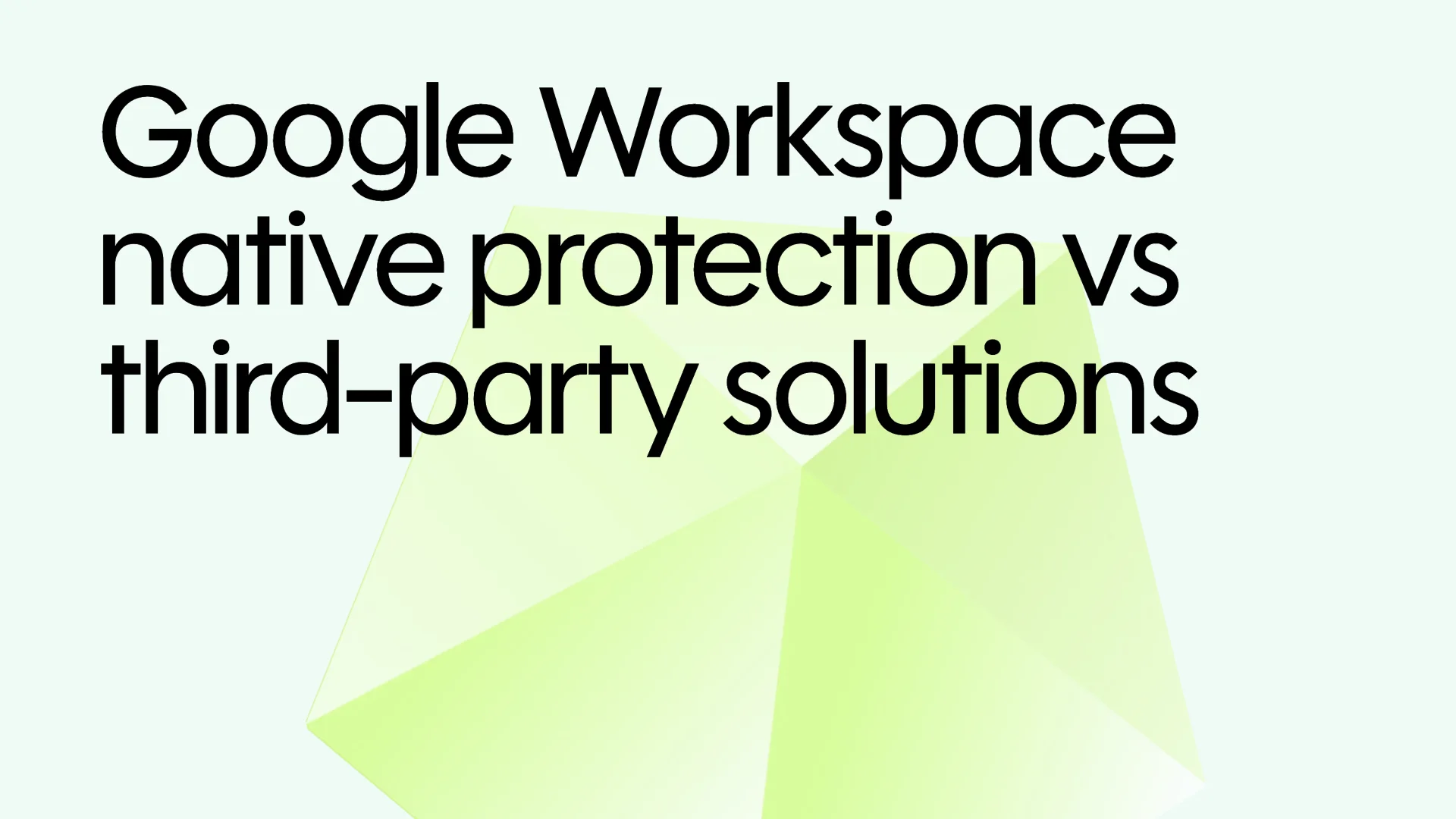 Google Workspace email security: Native protection vs third-party solutions