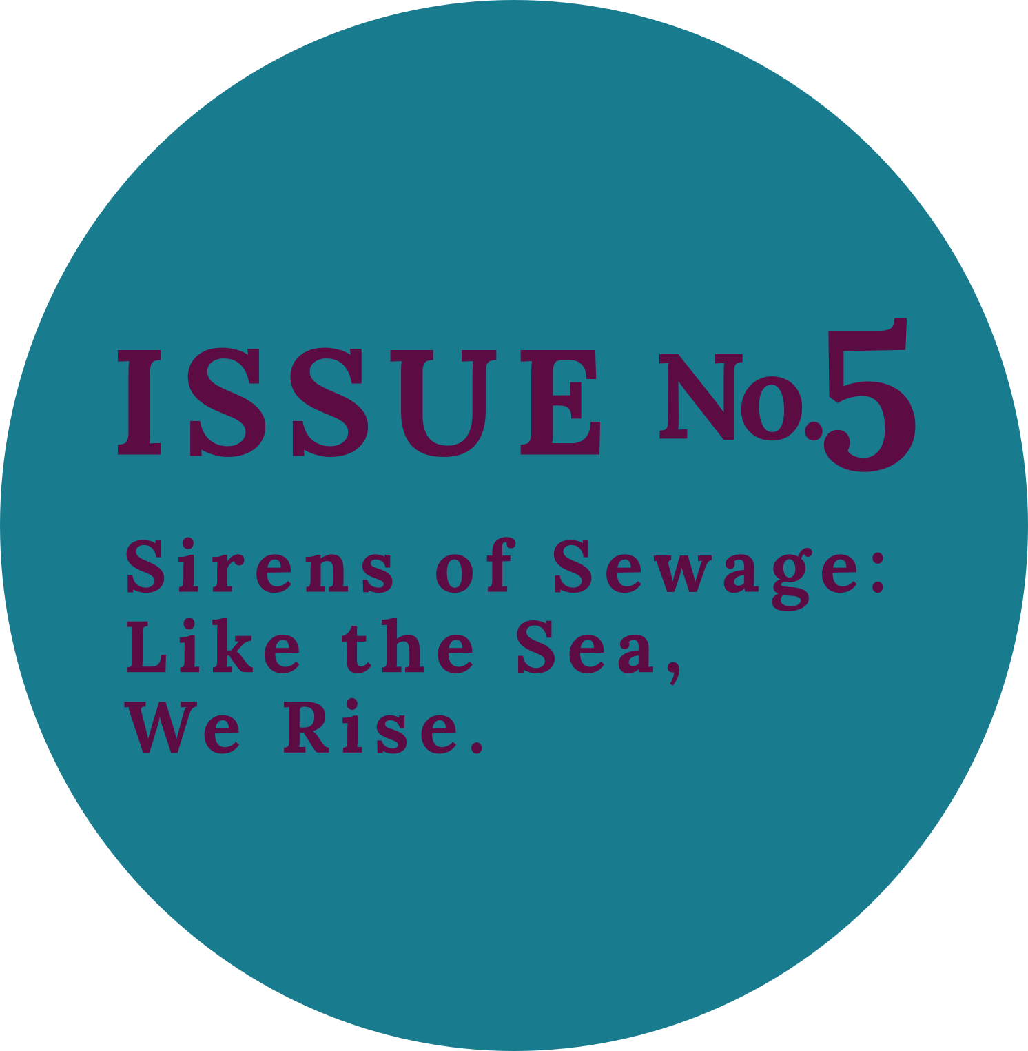 Bertha Stories Issue no.5, Sirens of Sewage: Like the Sea, we rise