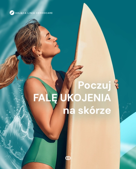 Zdjęcie z kampanii Cerko przedstawiające surferkę oraz tekst "Poczuj falę ukojenia na skórze"
