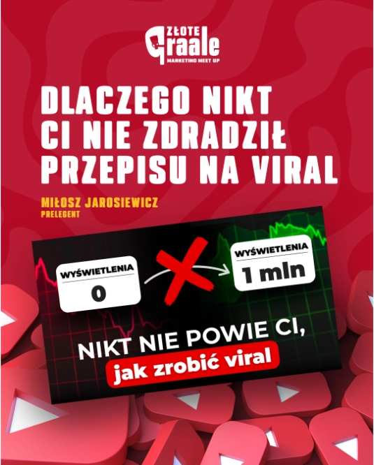 Grafika dotycząca prezentacji Miłosza Jarosiewicza o tytule"Dlaczego nikt CI nie zdradził przepisu na viral" podczas Złotych Graali