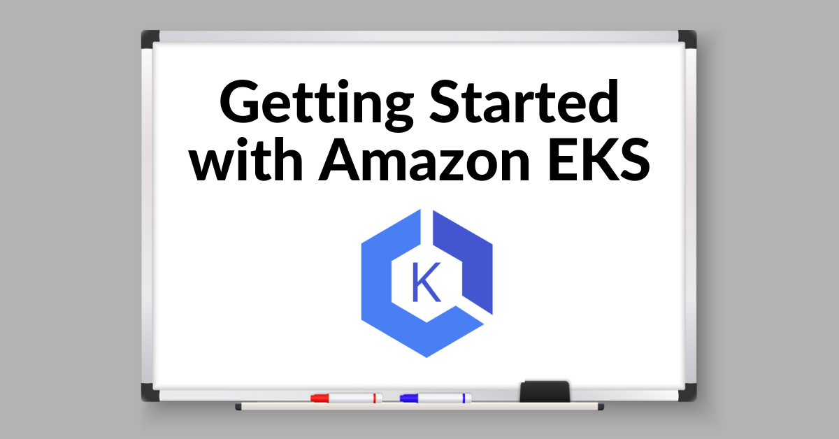 Getting Started with Amazon EKS