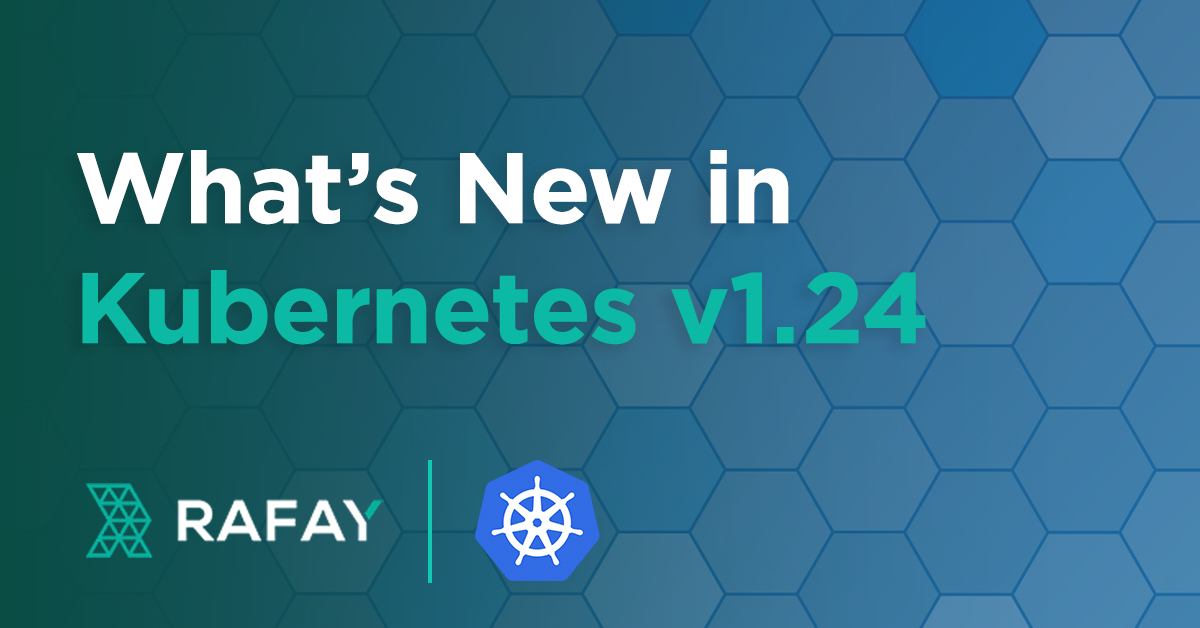 What’s New in Kubernetes v1.24?