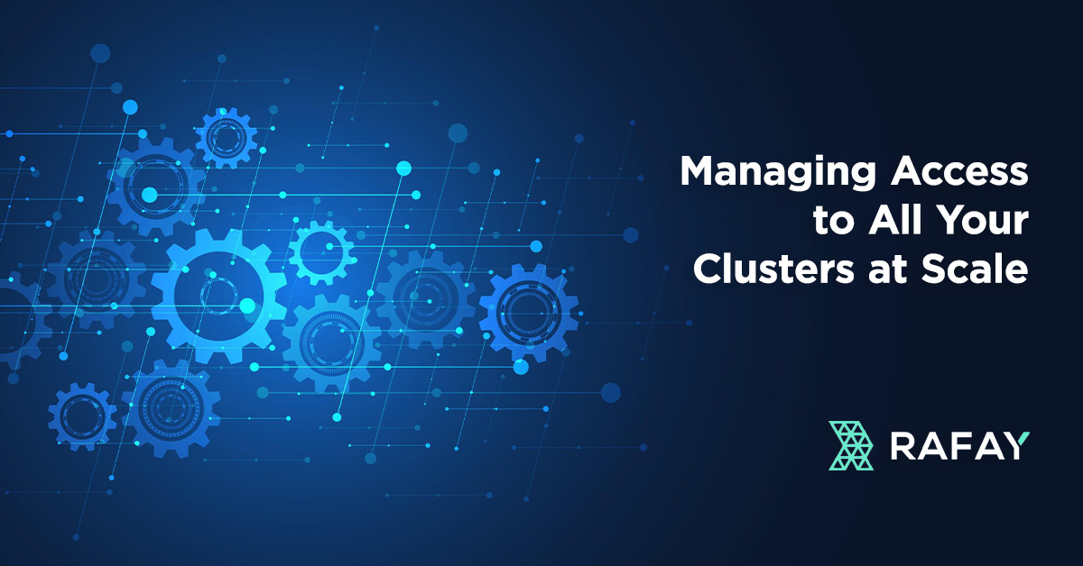 Managing Access to All Your Clusters at Scale