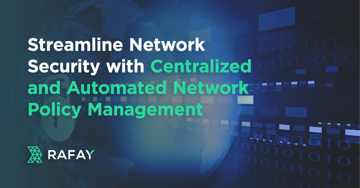 Streamline Network Security with Centralized and Automated Network Policy Management