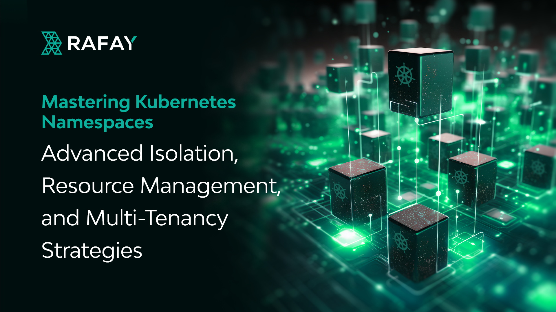Mastering Kubernetes Namespaces: Advanced Isolation, Resource Management, and Multi-Tenancy Strategies