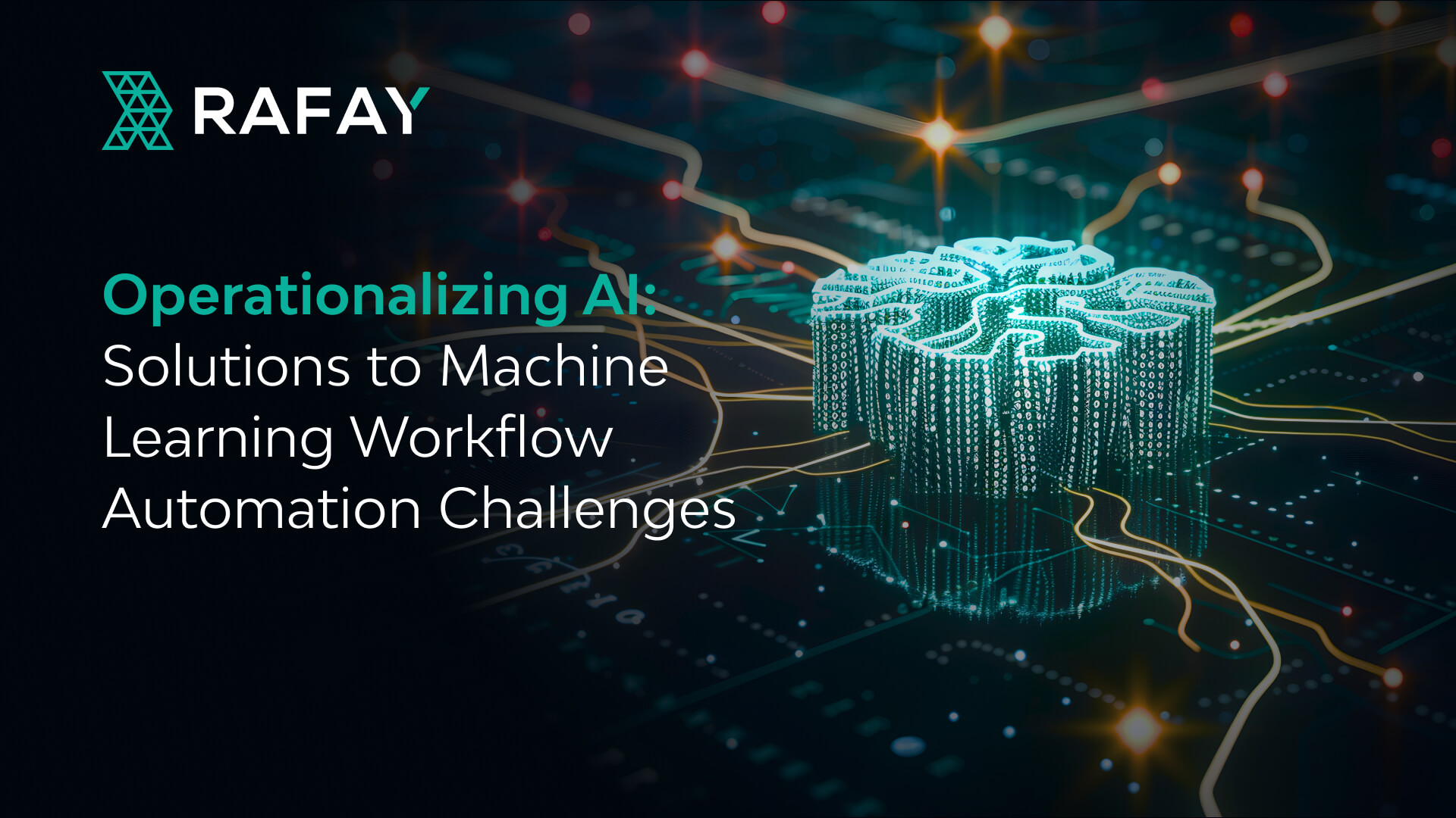 Operationalizing AI: Solutions to Machine Learning Workflow Automation Challenges