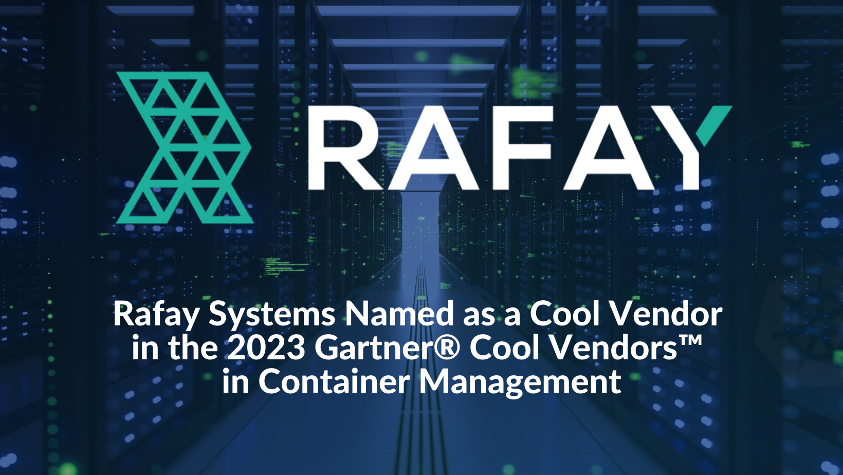 Rafay Systems Named as a Cool Vendor in the 2023 Gartner® Cool Vendors™ in Container Management