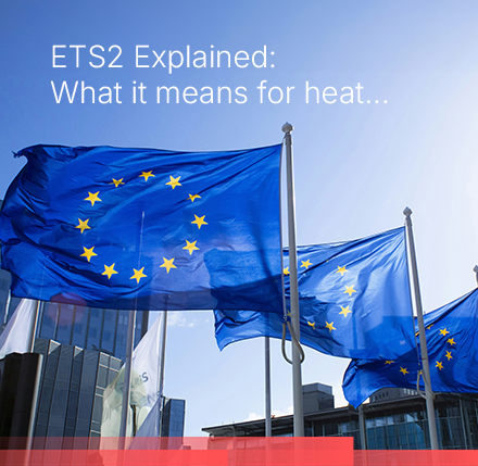 ETS2 Explained: What It Means for Heat, Costs, and Decarbonisation in Europe