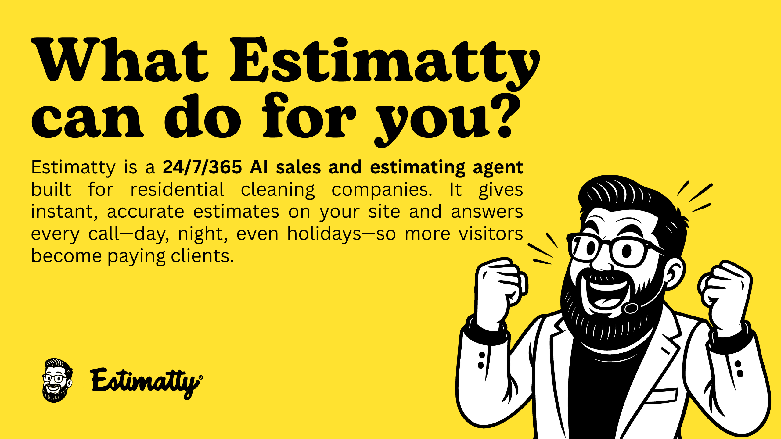 Estimatty is built for residential cleaning companies
