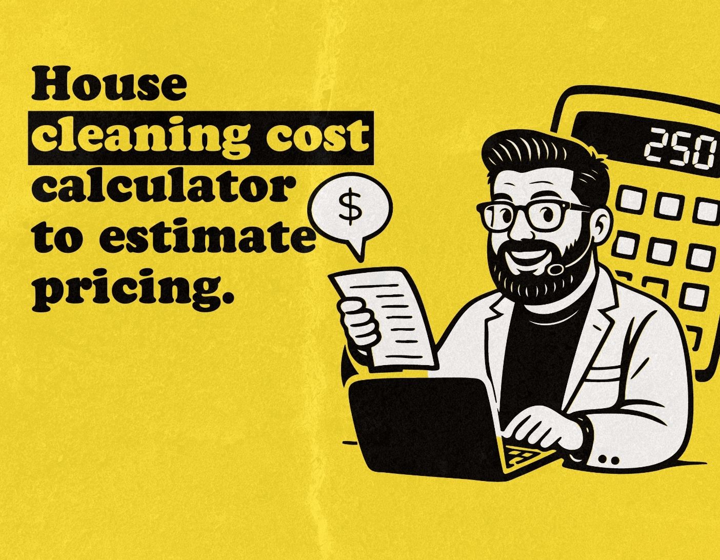 House Cleaning Cost Calculator: Fast, Accurate Estimates