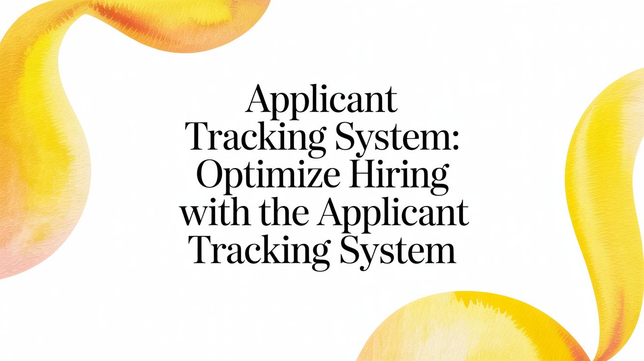 Applicant Tracking System: Optimize Hiring with the applicant tracking system
