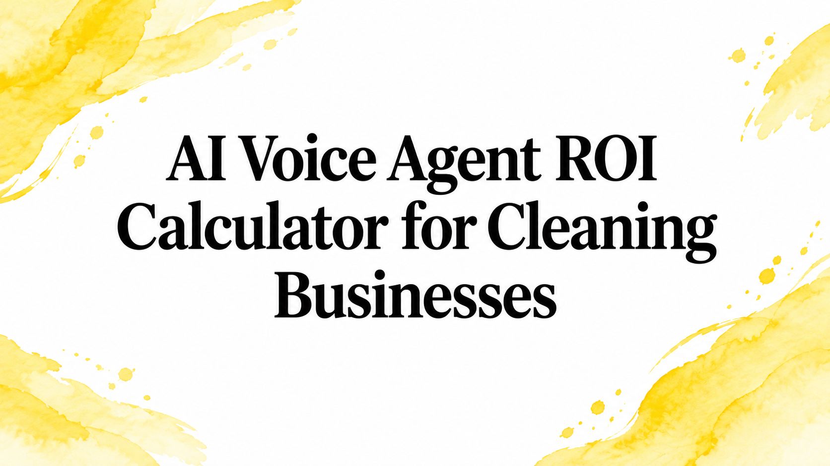 AI Voice Agent ROI Calculator for Cleaning Businesses