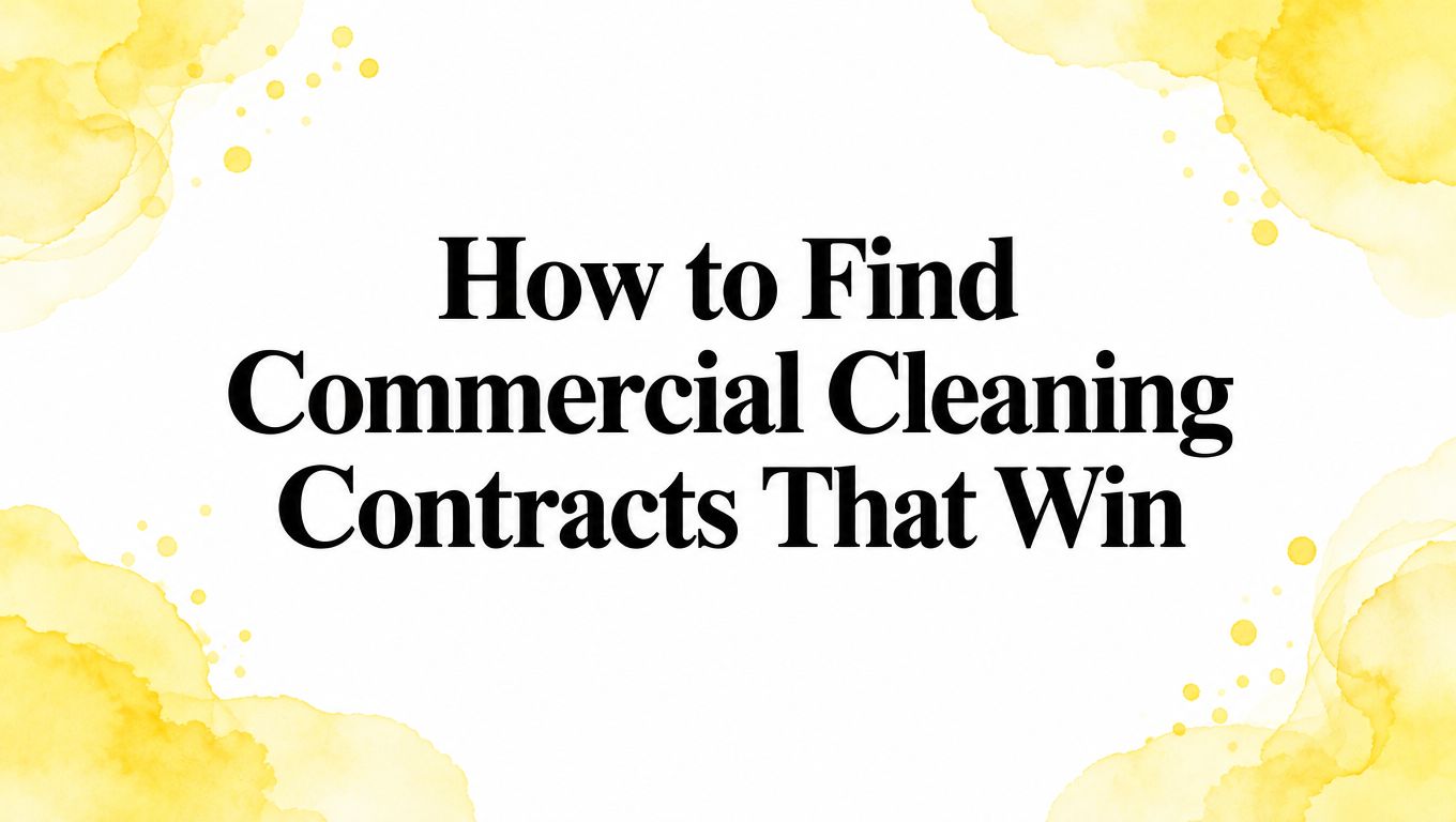 How to Find Commercial Cleaning Contracts That Win
