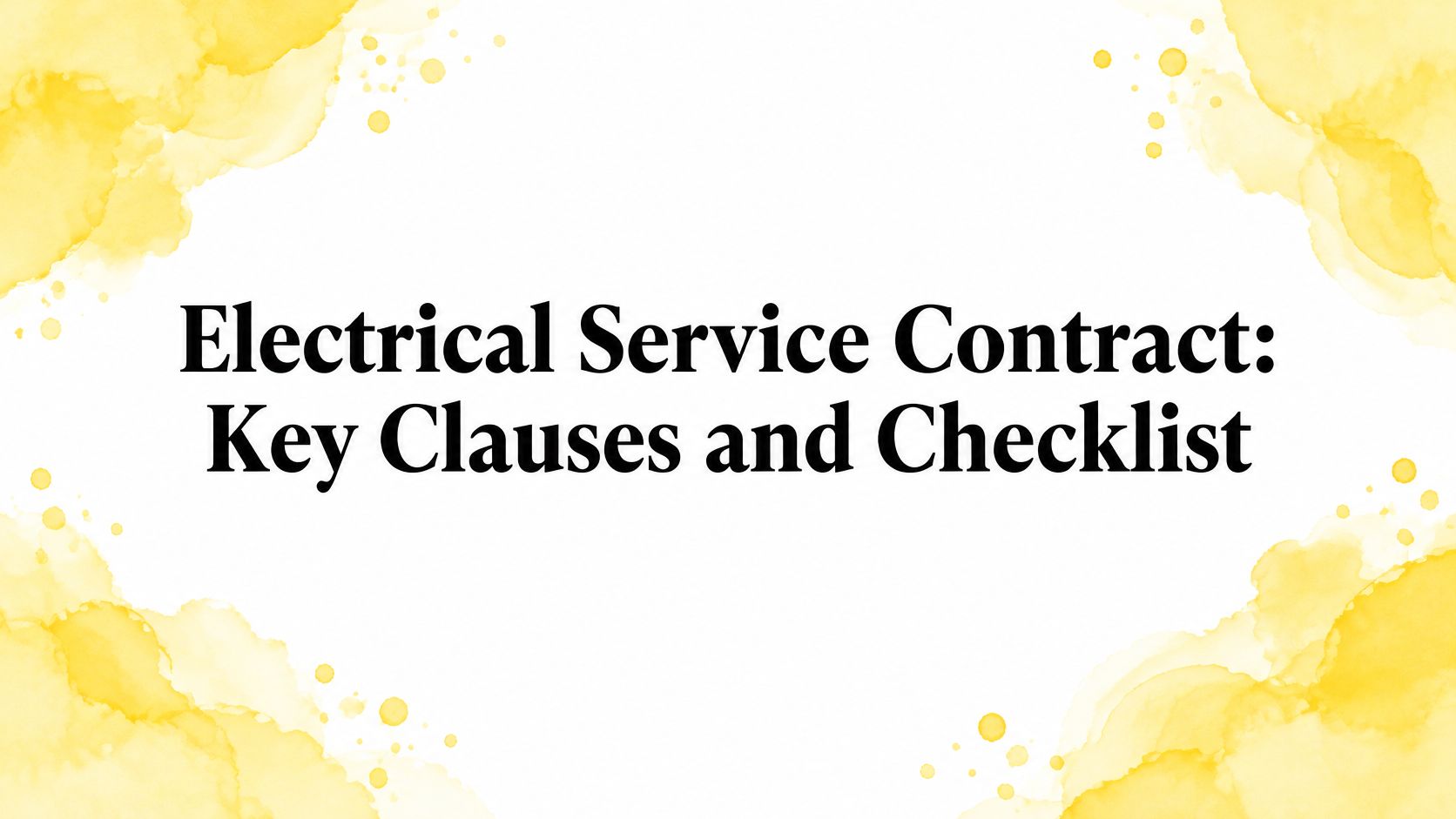 Electrical Service Contract: Key Clauses and Checklist