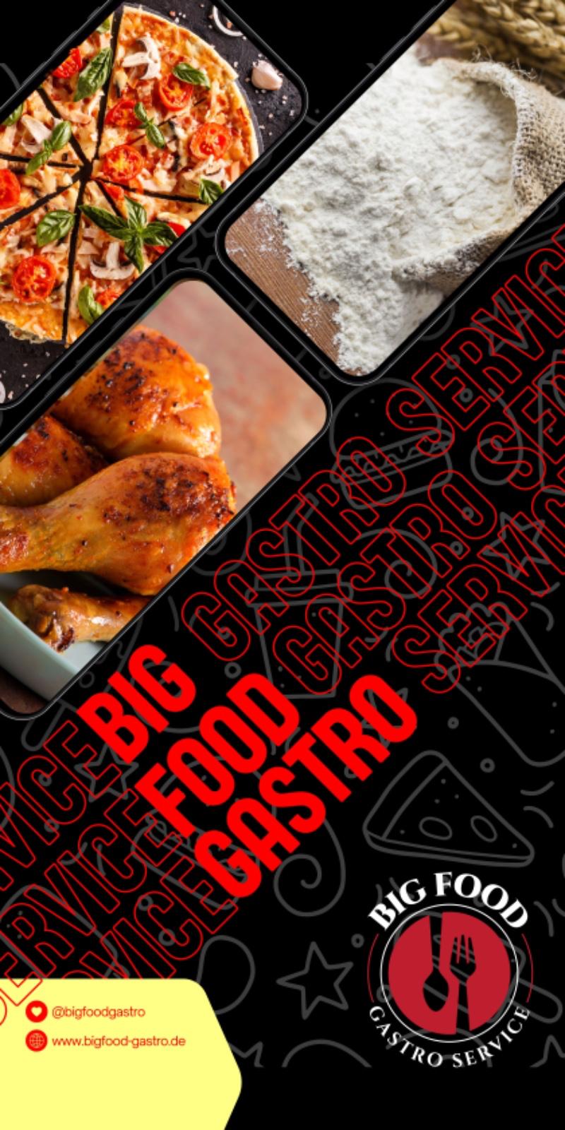 Drei Bilder zeigen Pizza mit Tomaten und Basilikum, Mehl in einem Jutesack, und gegrillte Hähnchenschenkel, begleitet von großflächigem Schriftzug 'BIG FOOD GASTRO' und dem Logo von Big Food Gastro Service.