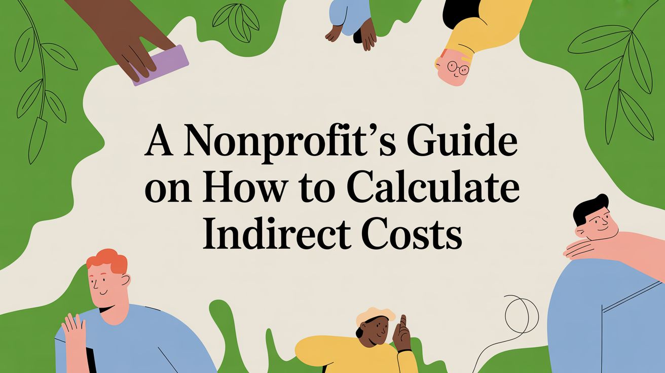 A Nonprofit's Guide on How to Calculate Indirect Costs