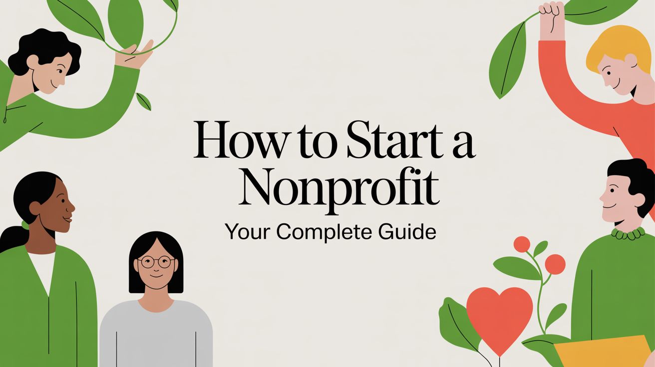 How to Start a Nonprofit Your Complete Guide