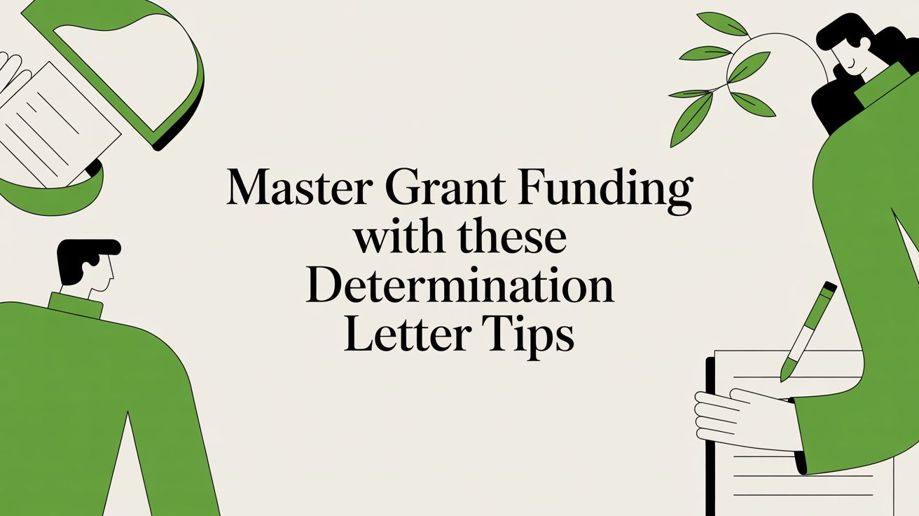 Master Grant Funding With These Determination Letter Tips