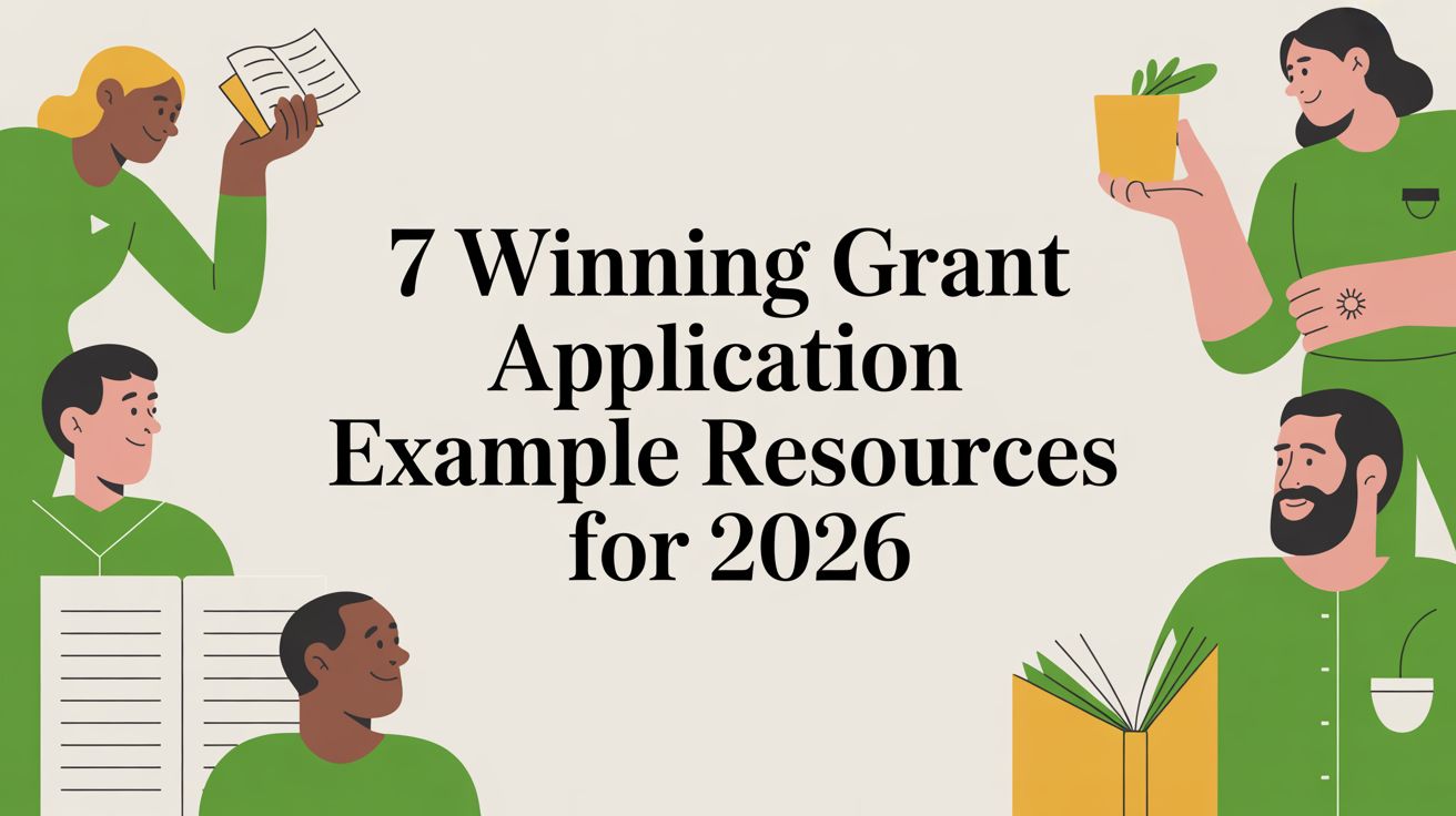 7 Winning Grant Application Example Resources for 2026