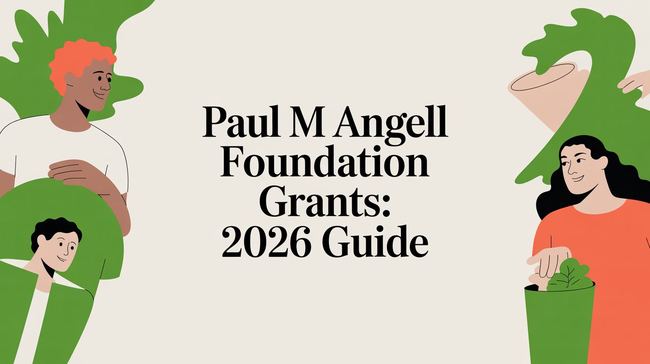 Paul M Angell Foundation Grants: 2026 Guide