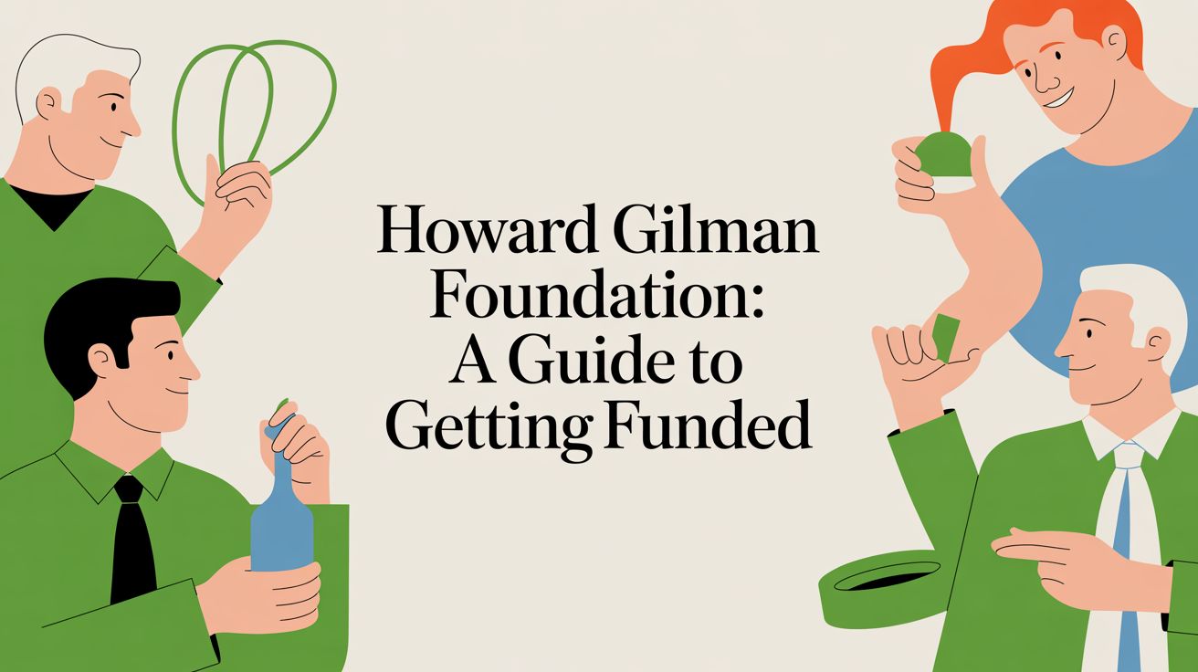 Howard Gilman Foundation: A Guide to Getting Funded