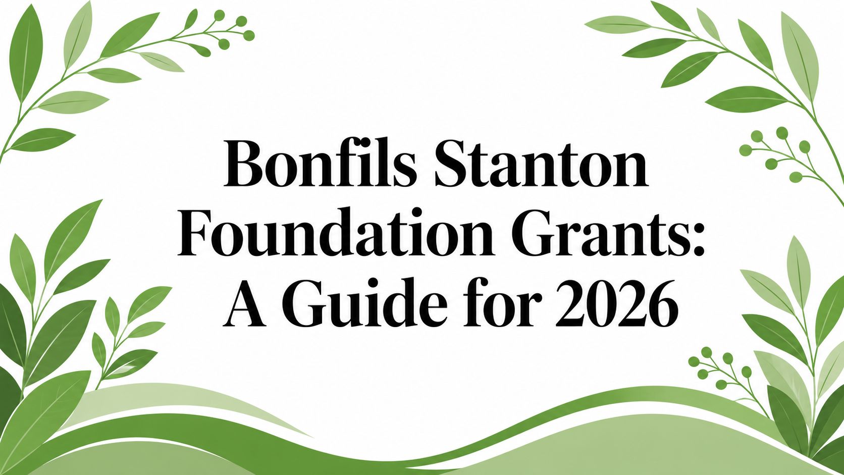 Bonfils Stanton Foundation Grants: A Guide for 2026