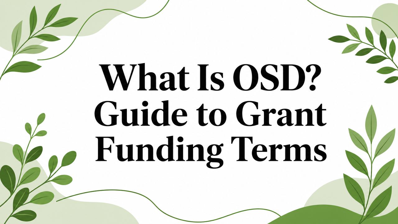 What Is OSD? Guide to Grant Funding Terms