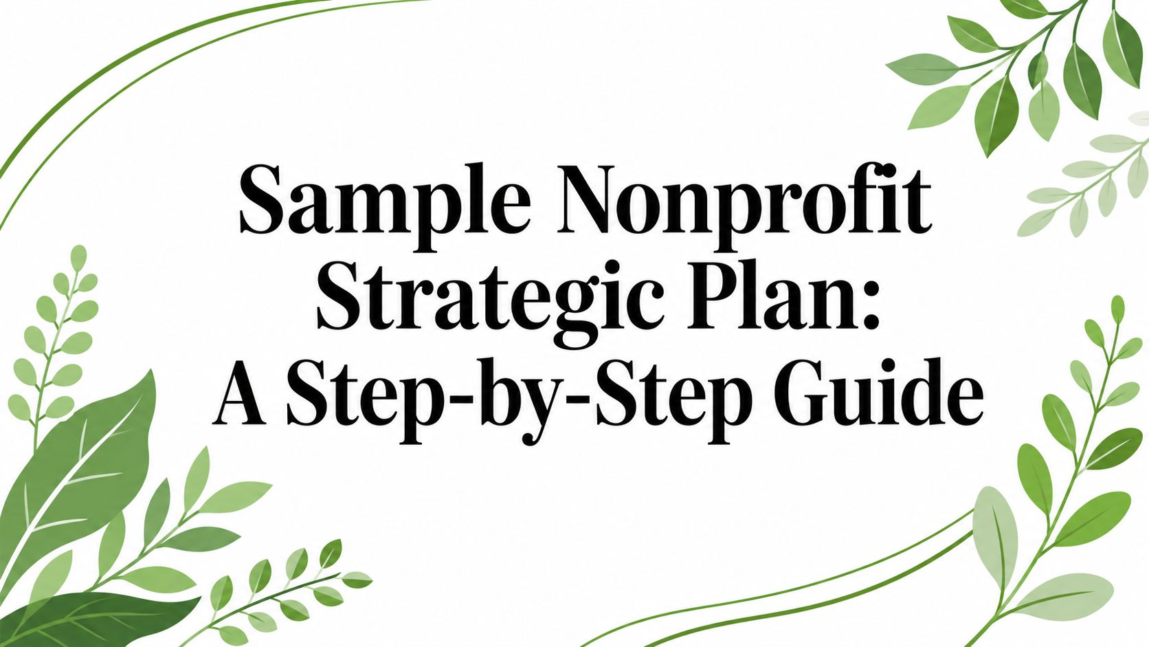 Sample Nonprofit Strategic Plan: A Step-by-Step Guide