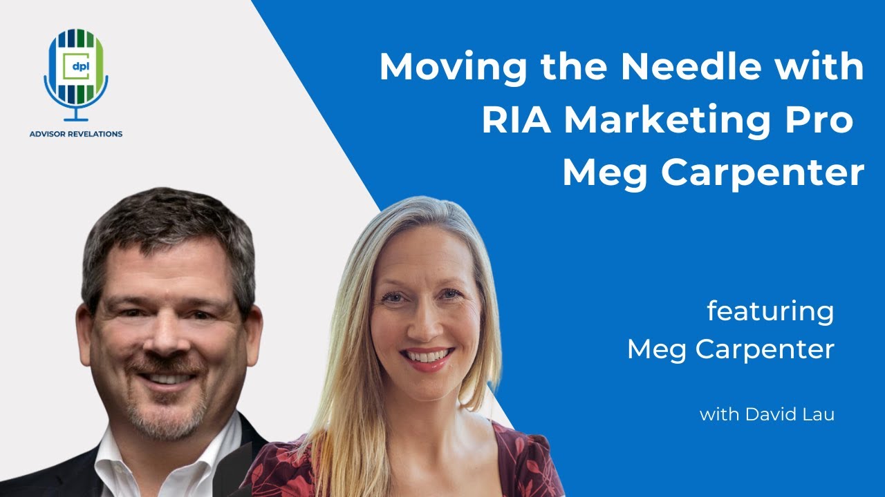 Advisor Revelations with David Lau and Meg Carpenter