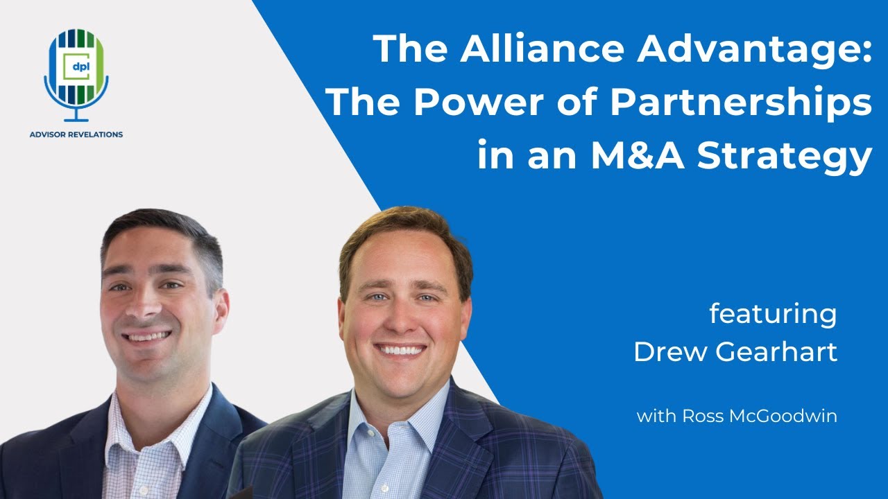 Advisor Revelations The Alliance Advantage: The Power of Partnerships in an M&A Strategy