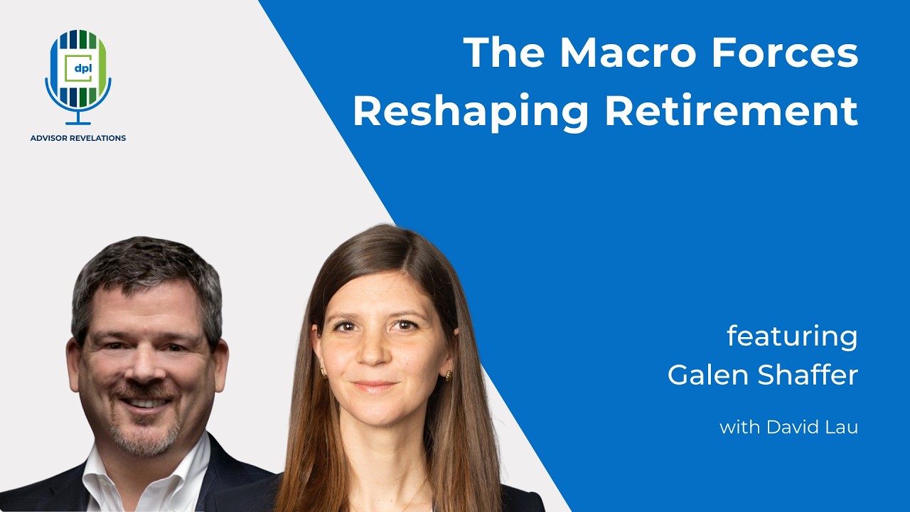 The Macro Forces Shaping Retirement