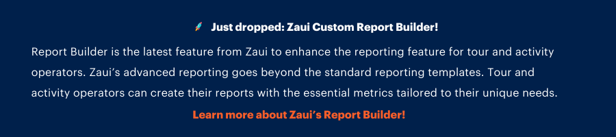 More about report builder from Zaui reservation management system for tour operators