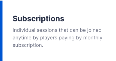 Text describing subscriptions as individual sessions joinable anytime by players with a monthly subscription.