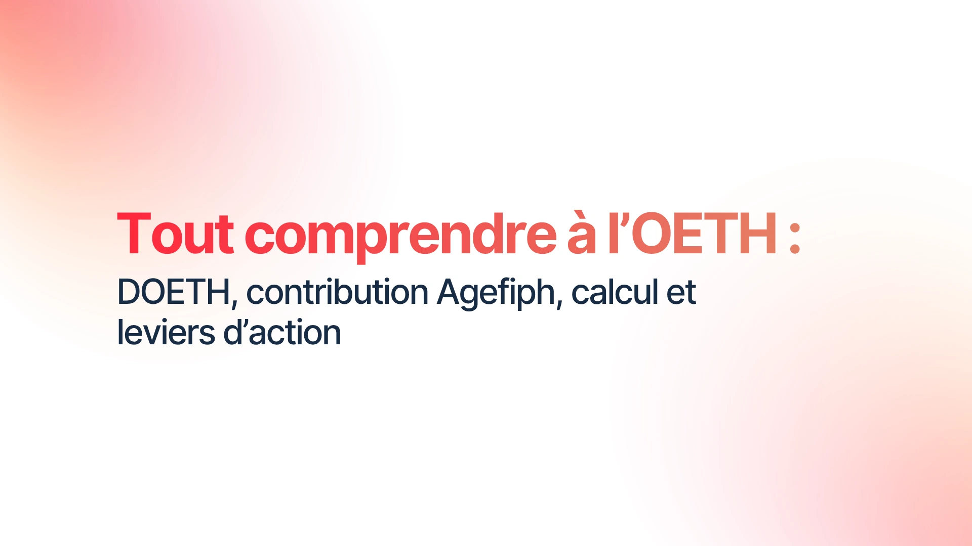 Tout comprendre à l’OETH : DOETH, contribution Agefiph, calcul et leviers d’action