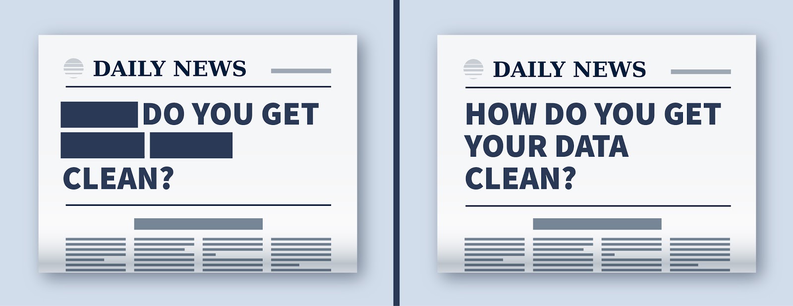 Missing data and poor data quality can alter the interpretation of information