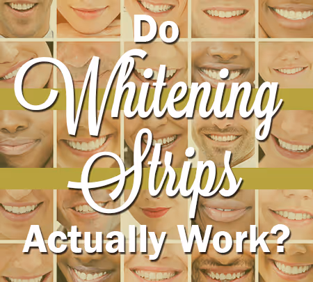 Do Whitening Strips Actually Work?