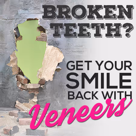 Veneers Can Give You Back Your Smile!