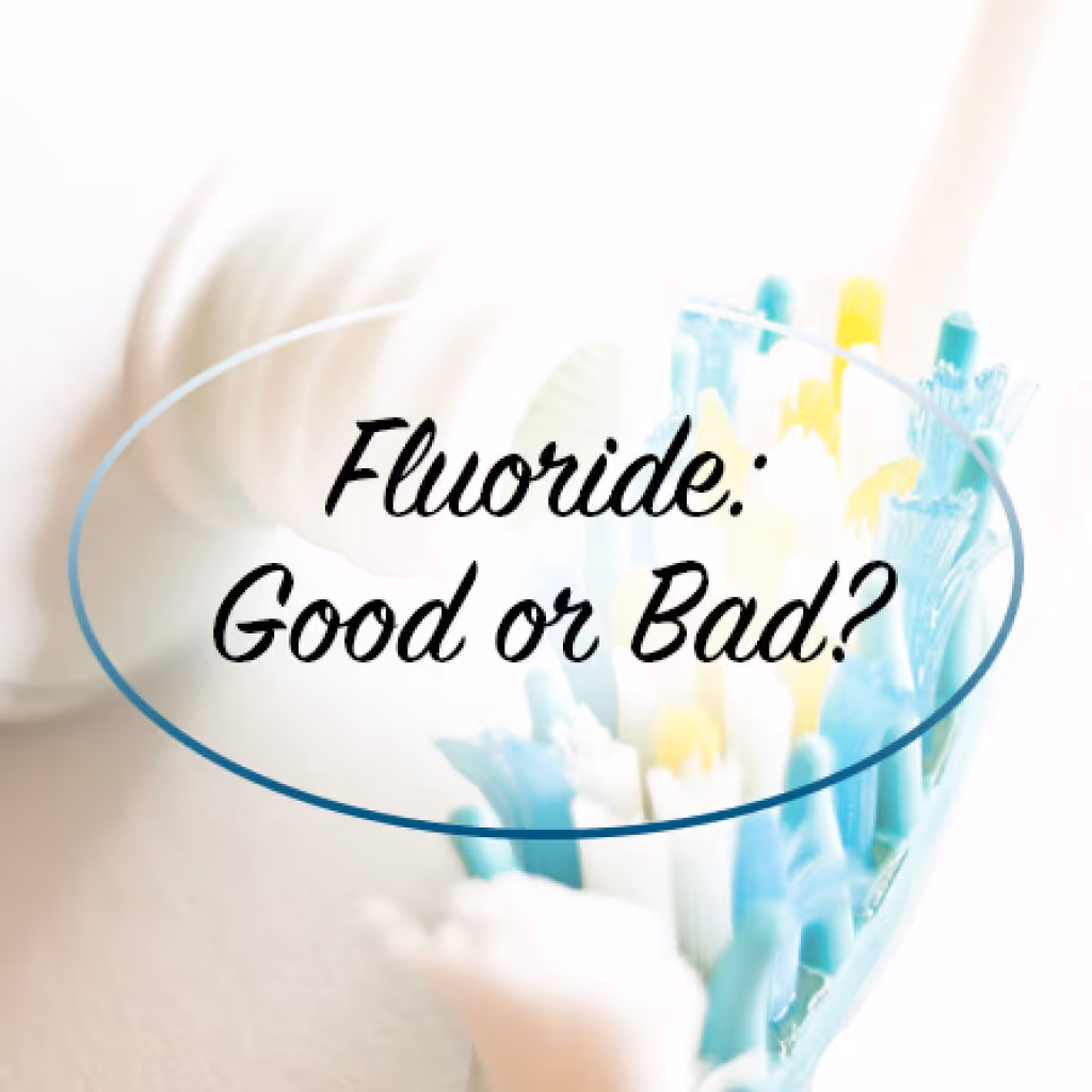 Fluoride: Good or Bad?