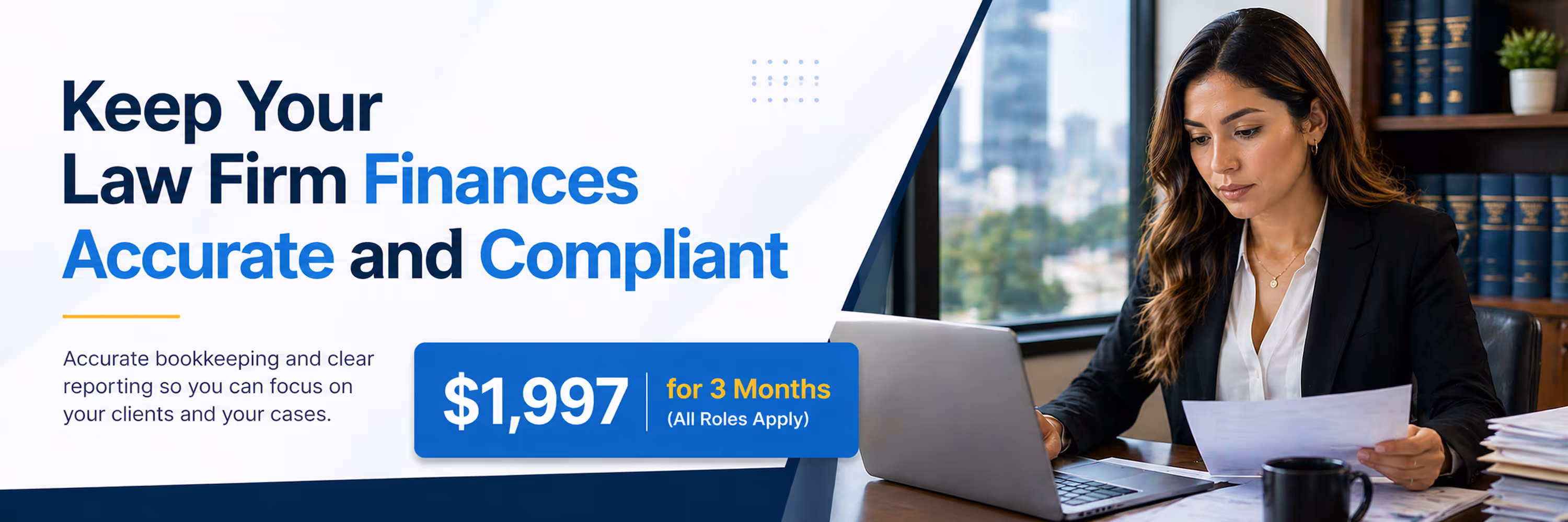 Businesswoman in an office reviewing documents with laptop and books, alongside text advertising accurate and compliant bookkeeping for law firms at $1,997 for 3 months.