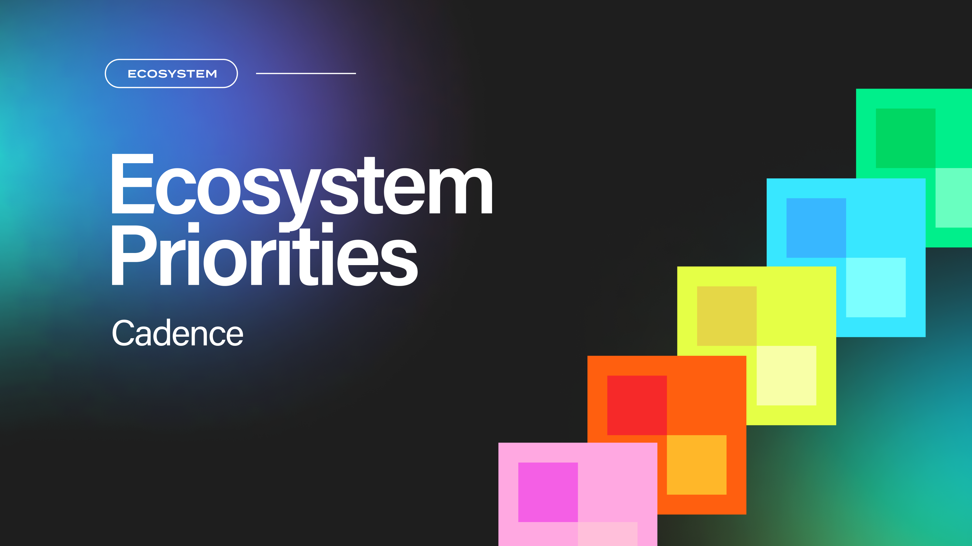 Flow Ecosystem Priorities: Cadence