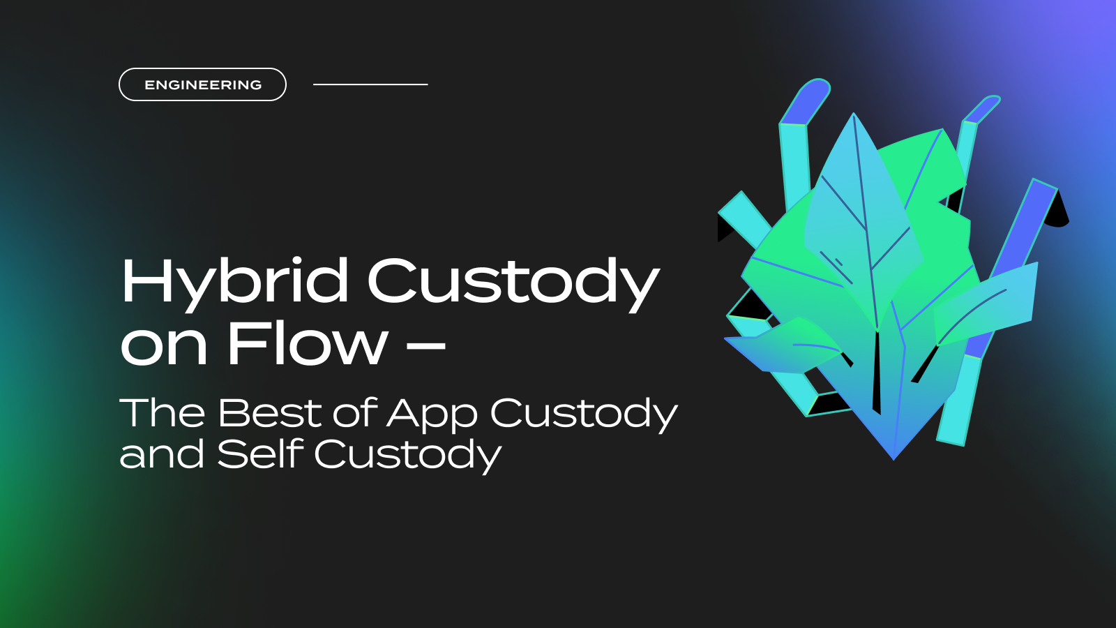 Hybrid Custody on Flow – the best of app custody and self custody