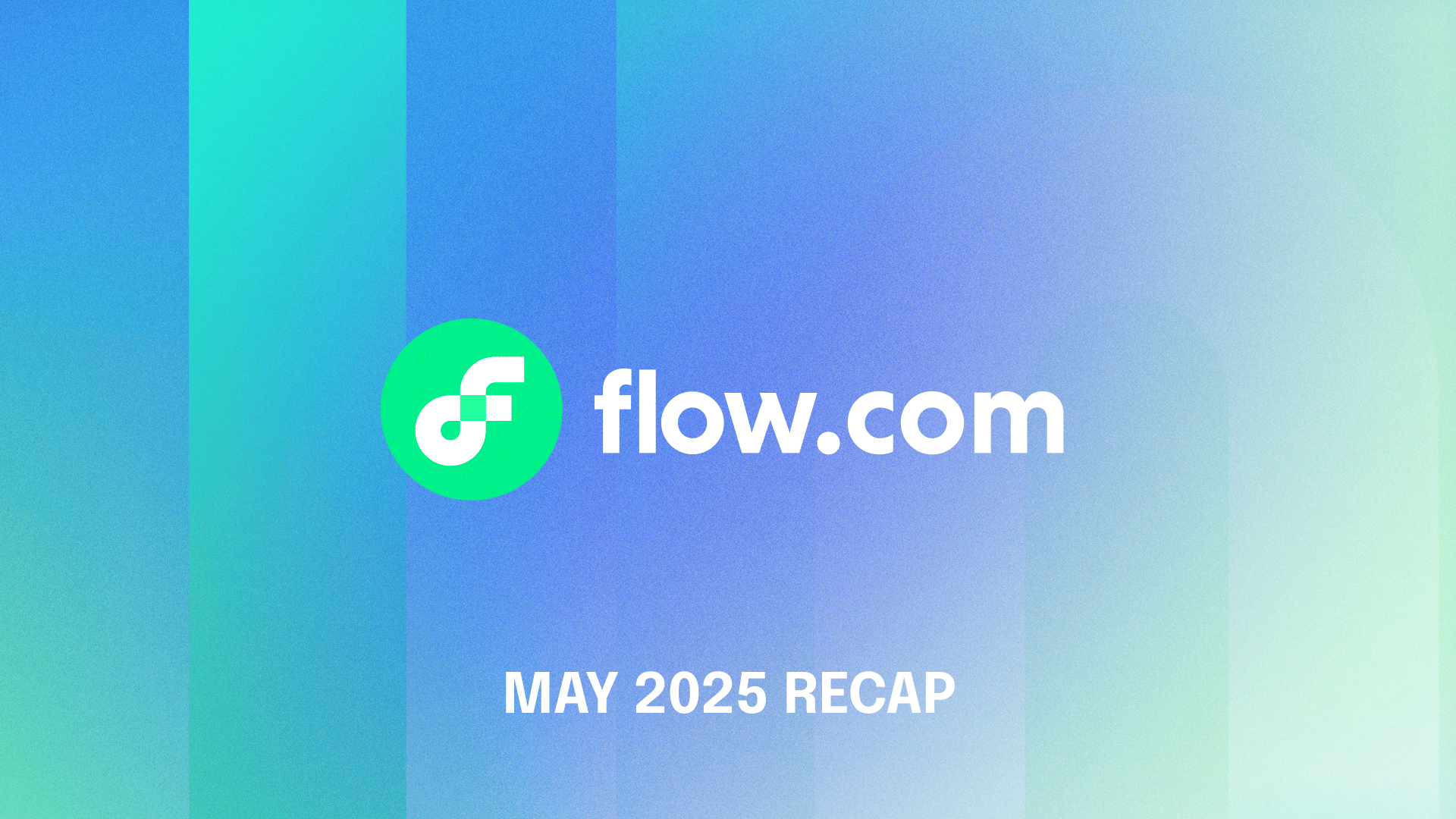 May 2025: Flow Ecosystem Momentum Surges