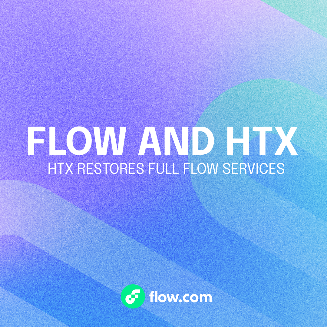 Flow and HTX Confirm Full Protection of User Assets, Restore Full FLOW Services Following Security Resolution