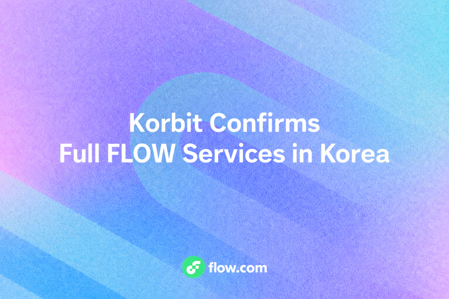 Korbit Confirms Full FLOW Services in Korea