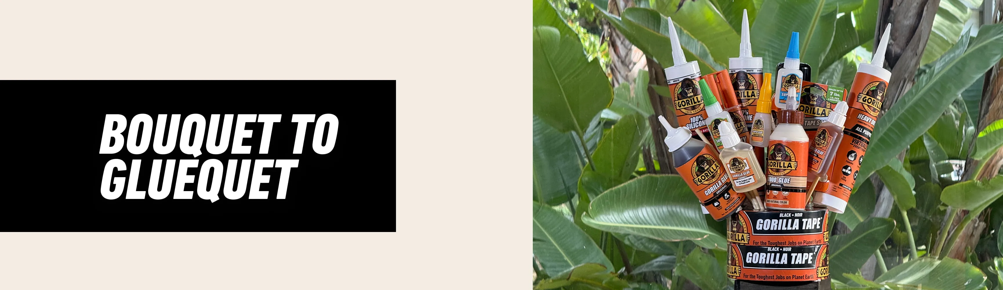 A bouquet arrangement made from various Gorilla Glue adhesive products in a container, surrounded by green leaves.