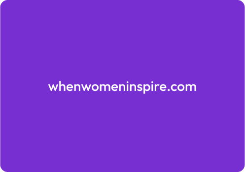 Visit "When Women Inspire" Article